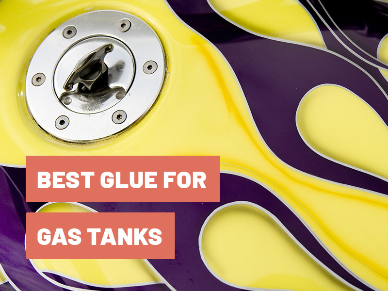 Best Glue for Patching Gas Tanks - Product Tips and Usage Guide
