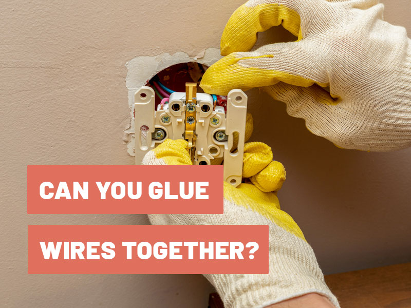Can You Superglue Wires Together?