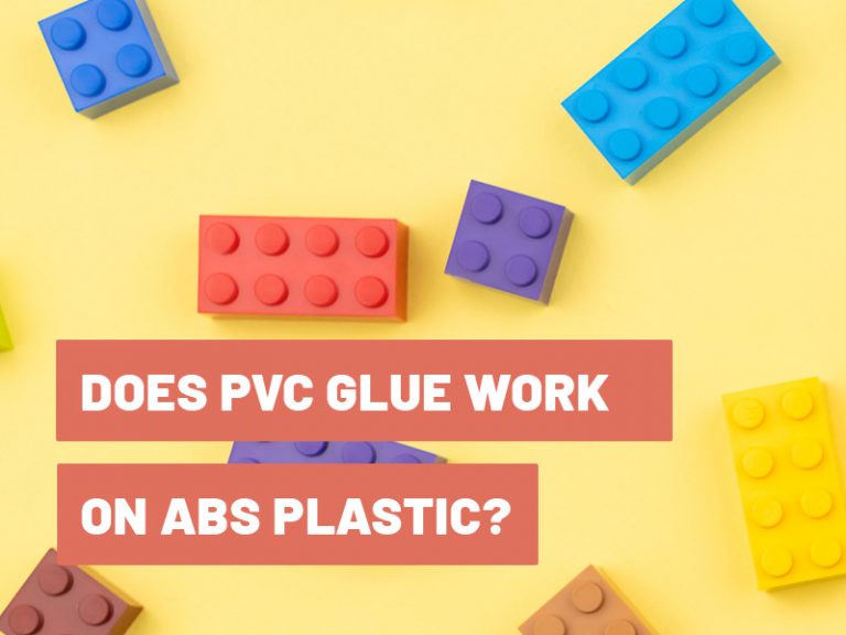 Does PVC Glue Work on ABS Plastic? Gluetips