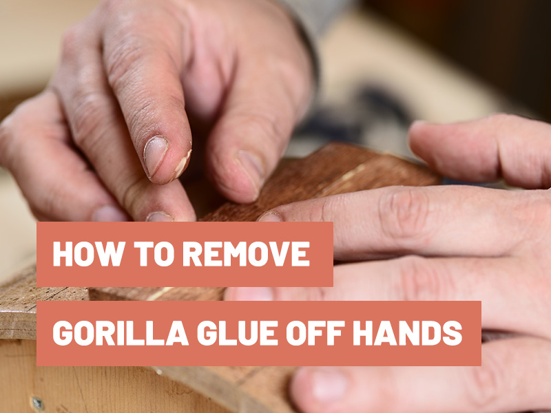 How To Remove Gorilla Glue From Skin