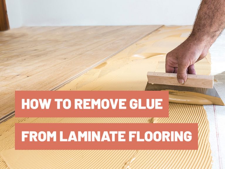 How To Remove Glue Off Laminate Flooring