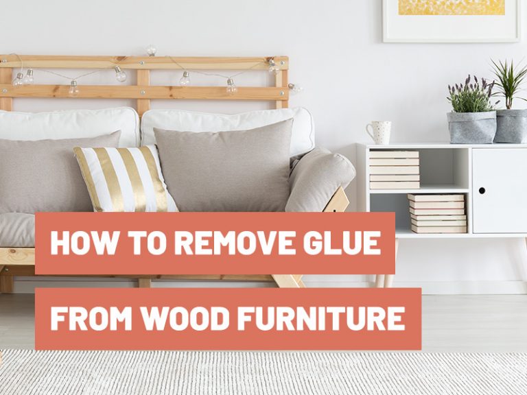 how-to-remove-glue-from-wood-furniture-gluetips