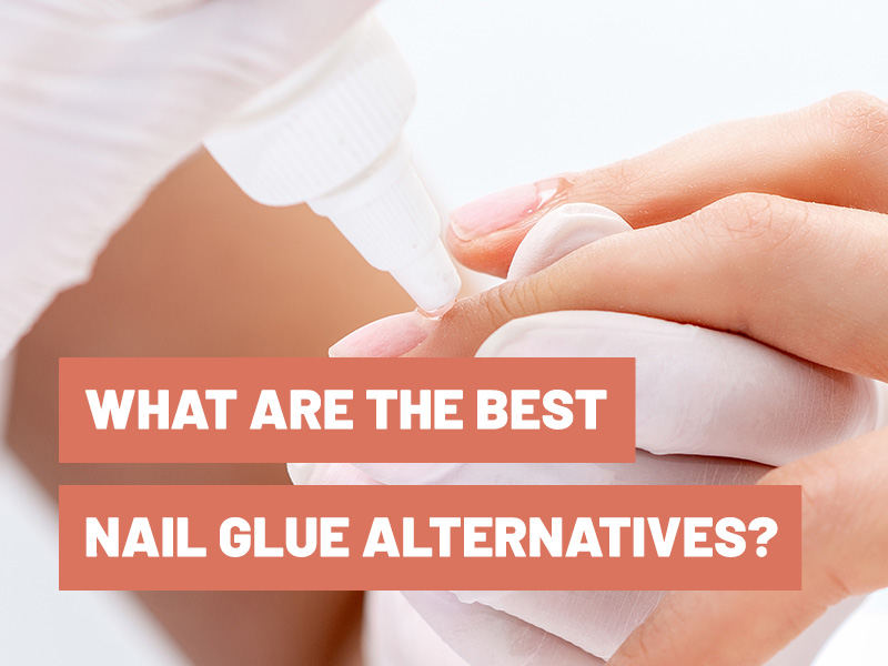 What Are The Best Alternatives For Nail Glue?