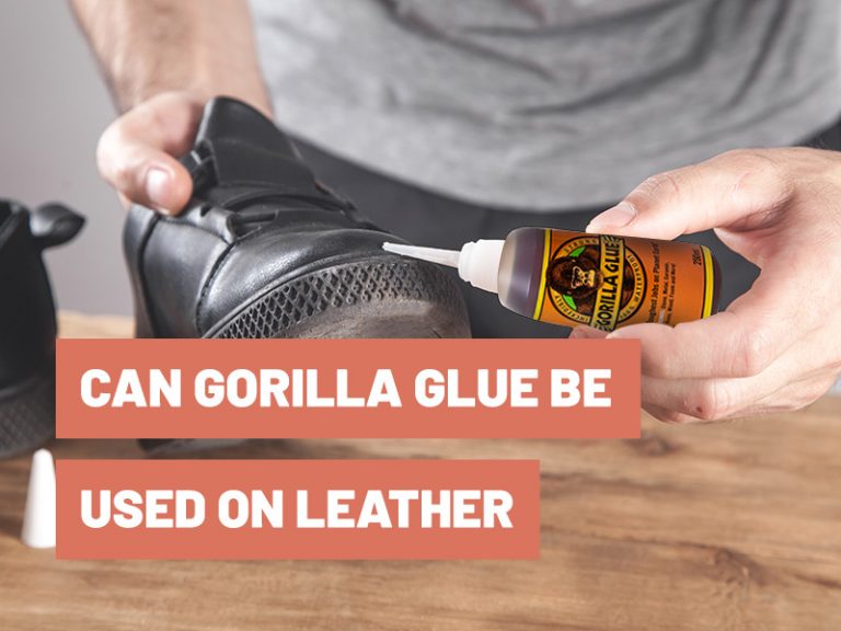 can-gorilla-glue-be-used-on-leather-gluetips