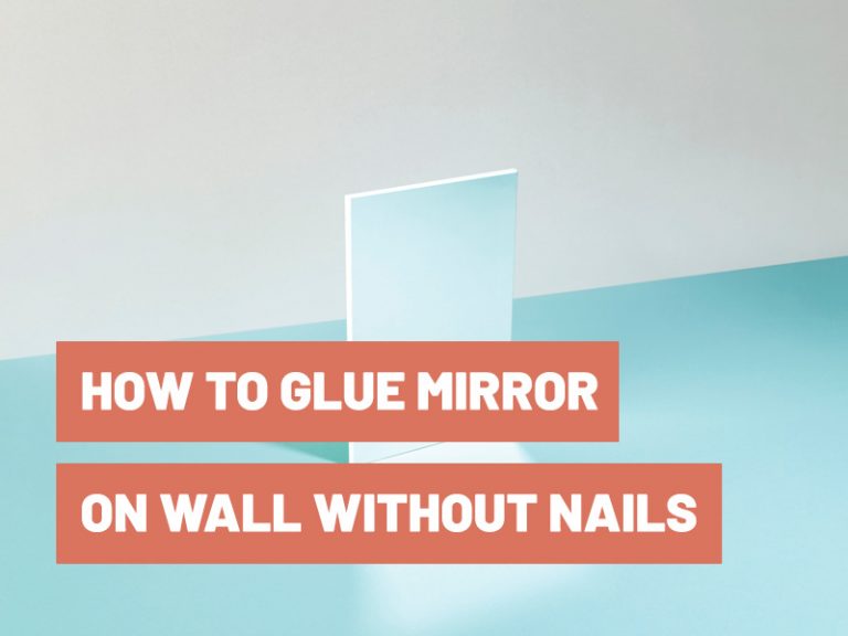 how-to-glue-mirror-on-wall-without-nails-gluetips