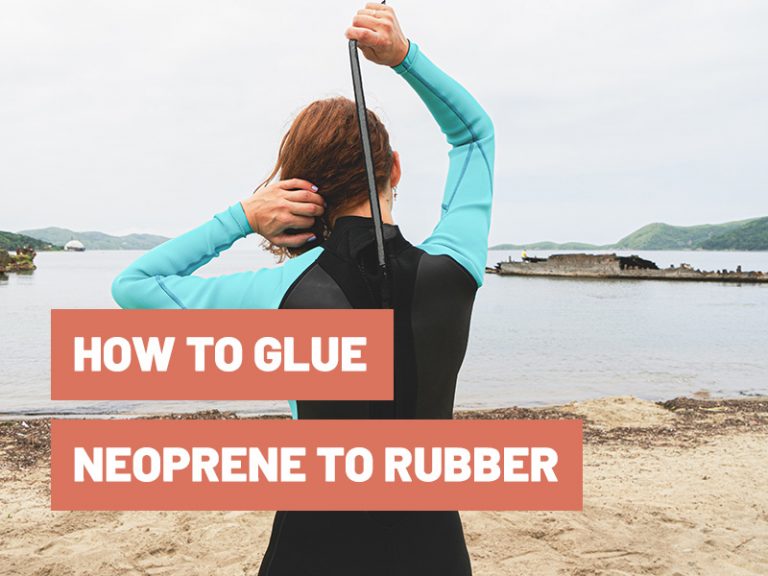 How To Glue Neoprene To Rubber? Gluetips