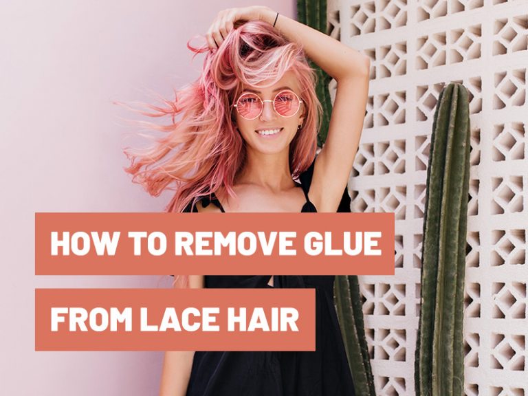 How To Remove Glue From Lace Wig? Gluetips